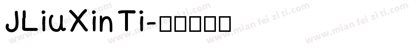 JLiuXin Ti字体转换